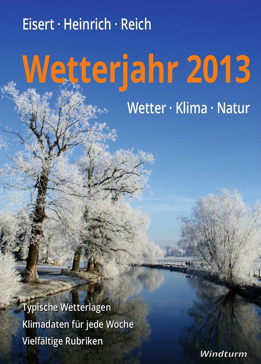 Wetterjahr 2013 - Wetter, Klima, Natur Geology & Geography