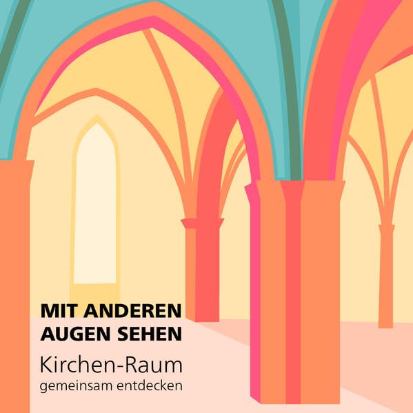 Mit anderen Augen sehen: Kirchen-Raum gemeinsam entdecken Religion & Esotericism