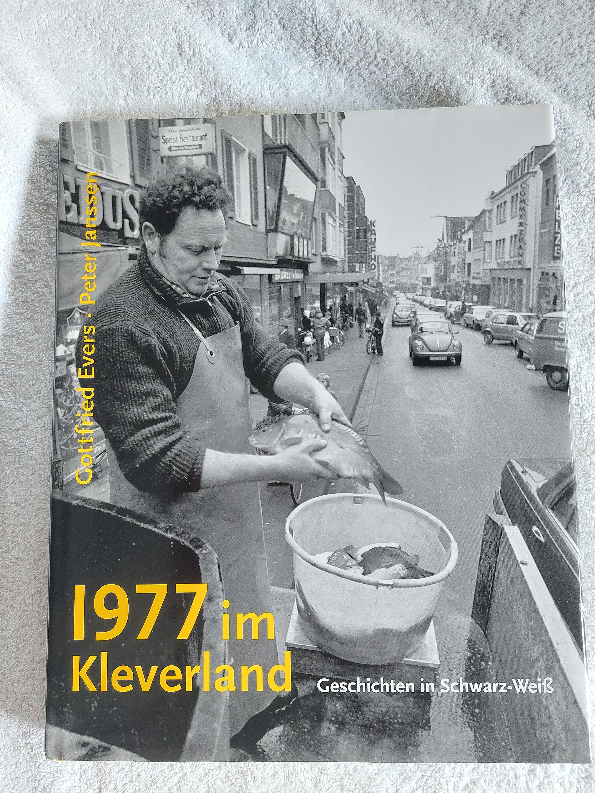 1977 im Kleverland: Geschichten in Schwarz-Weiß Politics & History