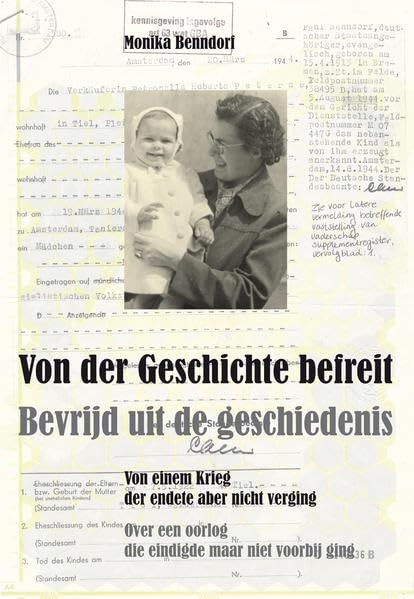 Von der Geschichte befreit / Bevrijd uit de geschiedenis: Von einem Krieg der endete aber nicht verging / Over een oorlog die eindigde maar niet vorrbij ging Contemporary literature