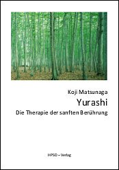 Yurashi - Die Therapie der sanften Berührung: Einführung in die Gentle Touch Therapy: 1 book