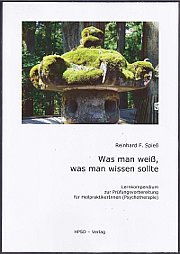 Was man weiß, was man wissen sollte: Lernkompendium zur Prüfungsvorbereitung für HeilpraktikerInnen (Psychotherapie) (Schriftenreihe der Heilpraktikerschule Düsseldorf) Medicine