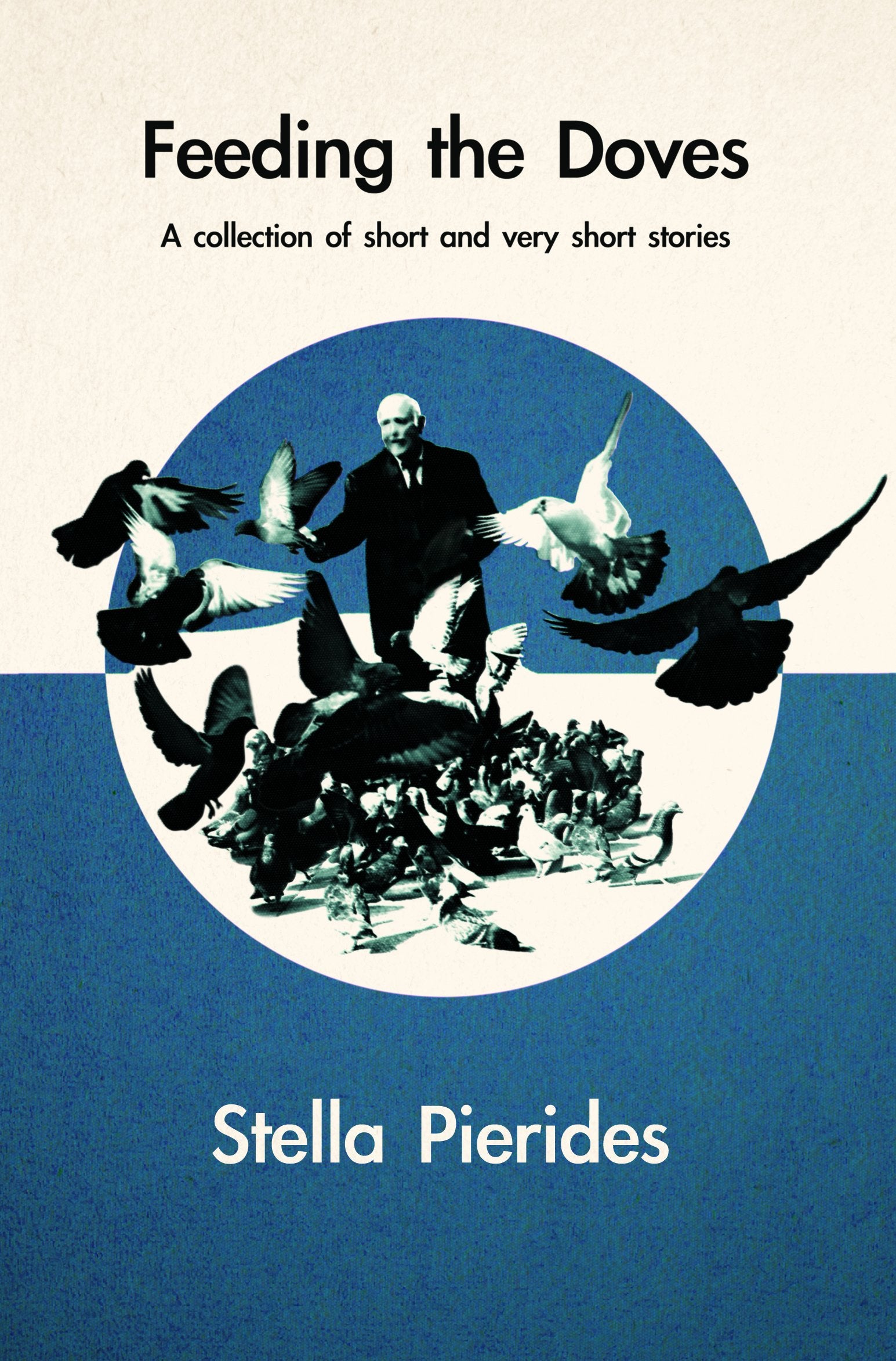 Feeding the Doves: 31 short and very short stories, and haibun Contemporary literature