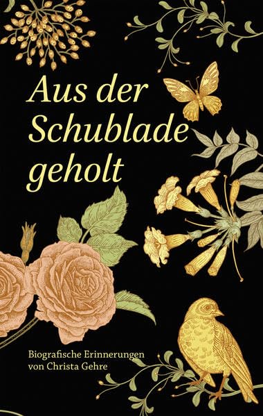Aus der Schublade geholt: Biografische Erinnerungen von Christa Gehre Personalities