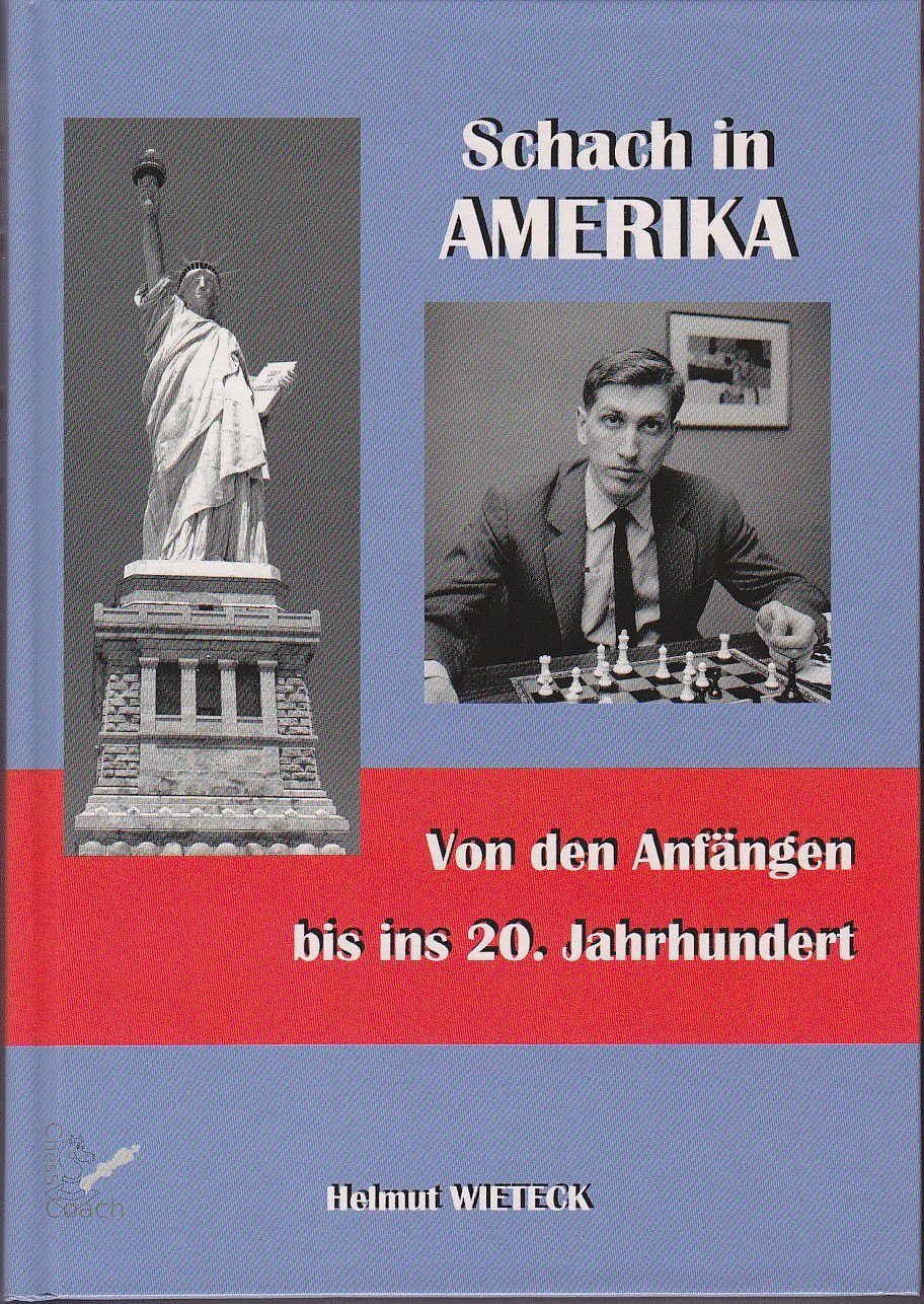 Schach in Amerika von den Anfängen bis ins 20. Jahrhundert: Ein amerikanischer Bilderbogen Books