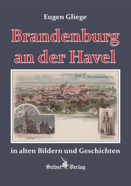 Brandenburg in alten Bildern und Geschichten Politics & History