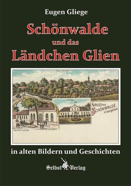 Schönwalde und das Ländchen Glien: in alten Bildern und Geschichten Politics & History