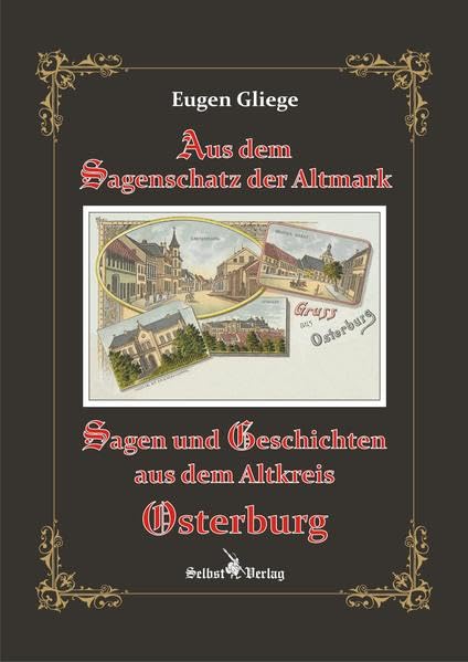 Sagen und Geschichten aus dem Altkreis Osterburg: Aus dem Sagenschatz der Altmark book