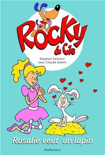 Rocky & Cie, Tome 1 : Rosalie veut un lapin book
