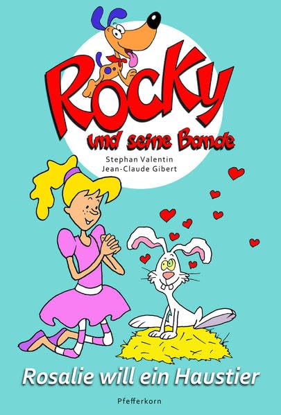 Rocky und seine Bande, Bd. 1: Rosalie will ein Haustier book