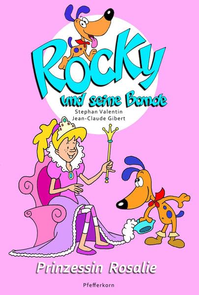 Rocky und seine Bande, Bd. 7: Prinzessin Rosalie Novels & Short Stories