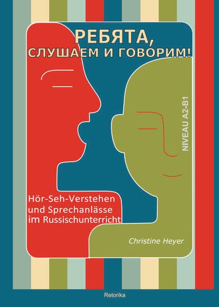 Rebjata, sluschaem i goworim: Hör-Seh-Verstehen und Sprechanlässe für den Russischunterricht Foreign Languages ​​& Dictionaries