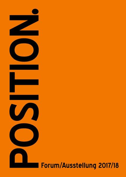 POSITION. Forum / Ausstellung 2017/18 Film, Art & Culture