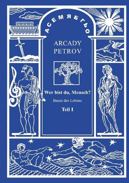 Wer bist du, Mensch?: Baum des Lebens Teil 1 Philosophy