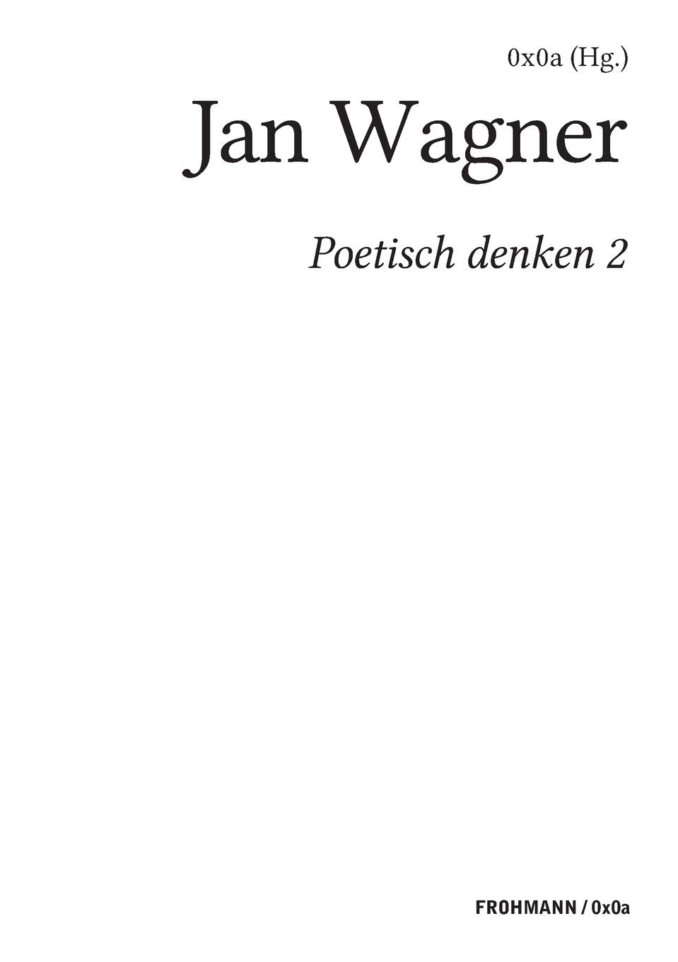 Poetisch denken 2: Jan Wagner Poetry