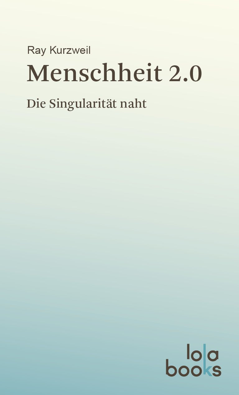 Menschheit 2.0: Die Singularität naht Natural Sciences