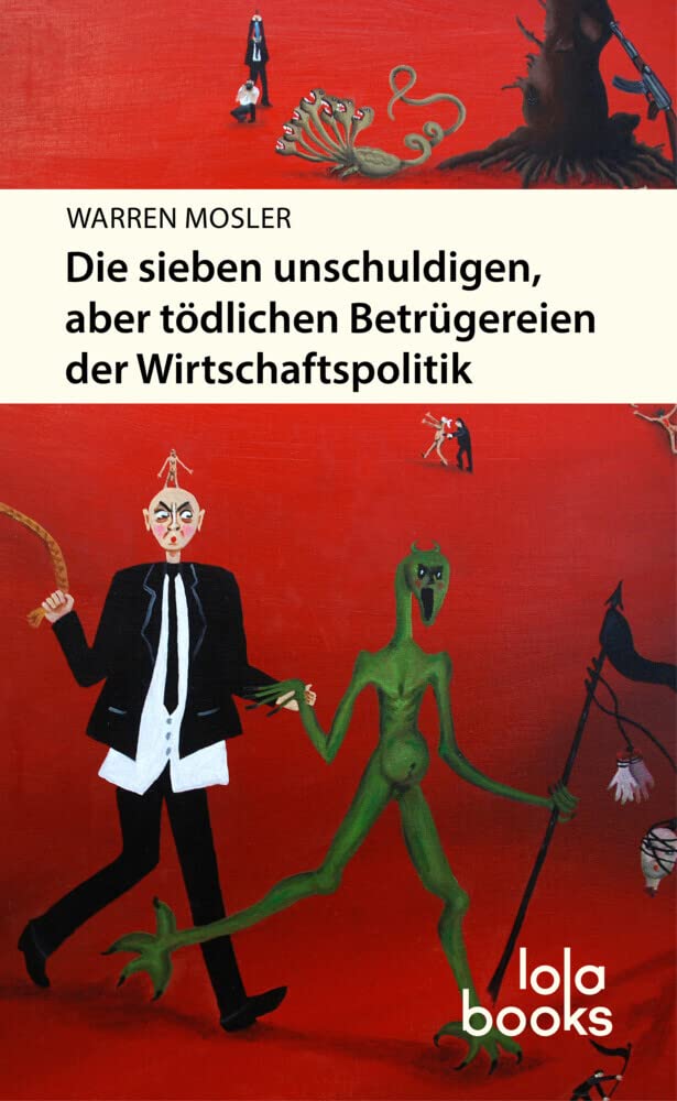 Die sieben unschuldigen, aber tödlichen Betrügereien der Wirtschaftspolitik Business, Finance & Career