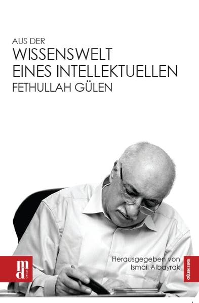 Aus der Wissenswelt eines Intellektuellen - Fethullah Gülen Memories