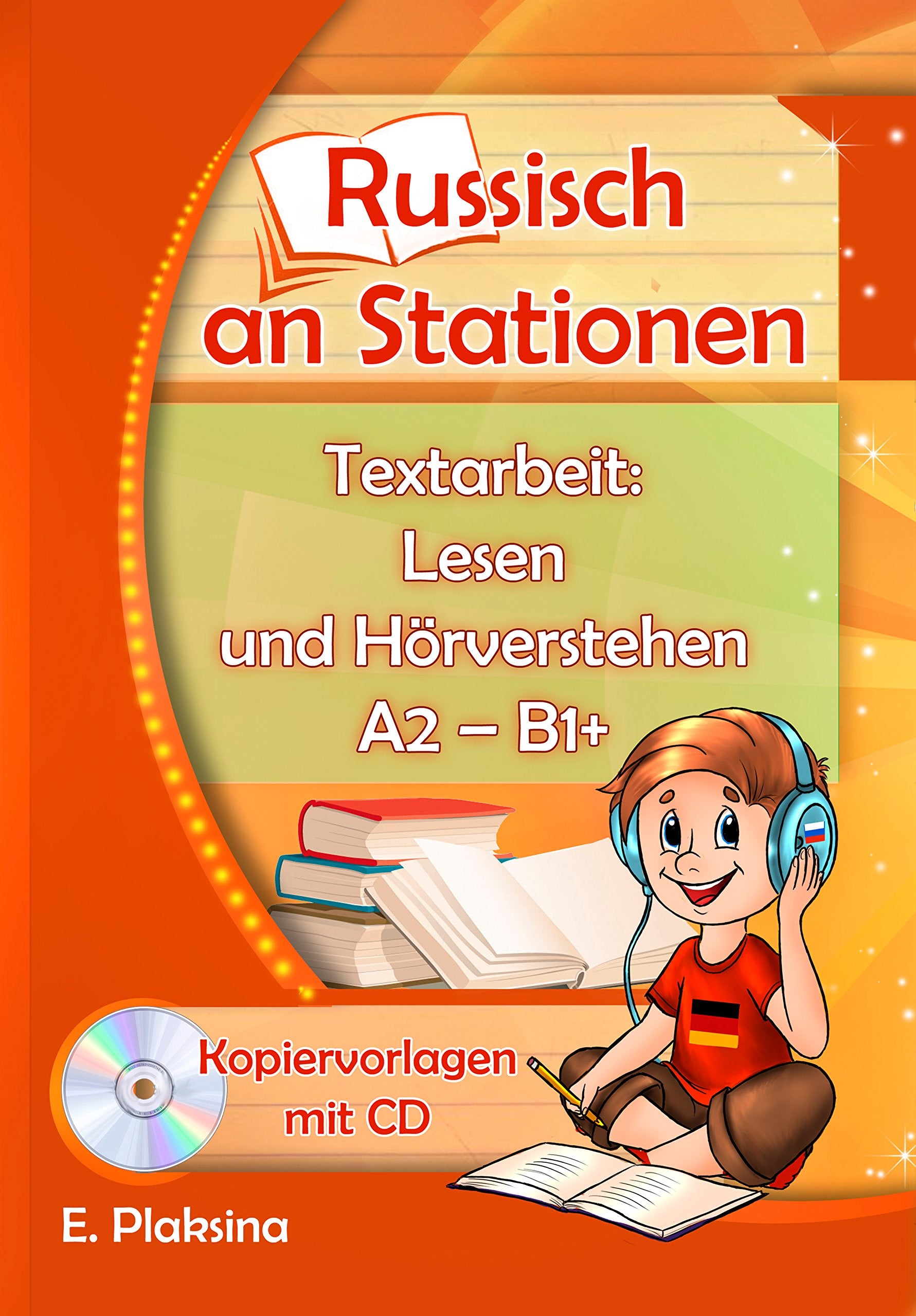 Russisch an Stationen. Textarbeit: Lesen und Hörverstehen A2-B1+ Foreign Languages ​​& Dictionaries