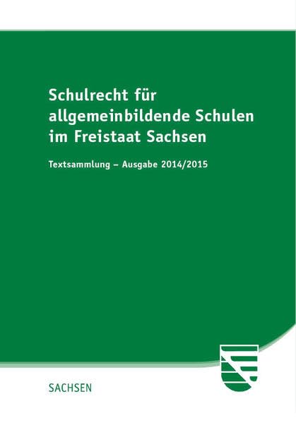 Schulrecht für allgemeinbildende Schulen im Freistaat Sachsen: Textsammlung Law