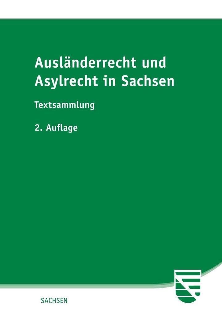 Ausländerrecht und Asylrecht in Sachsen Law