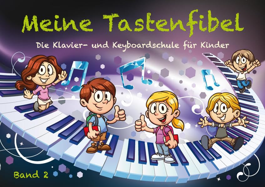 Meine Tastenfibel - Band 2: Die Klavier- und Keyboardschule für Kinder - inkl. Audiomaterial Arts & Music