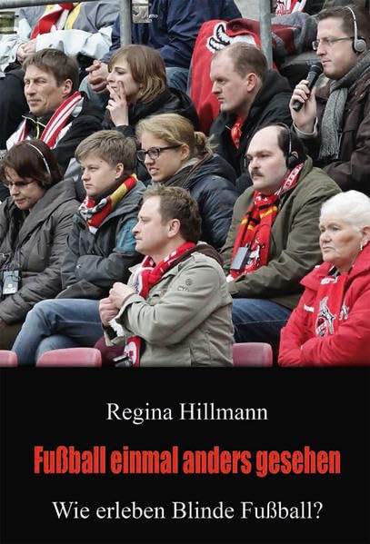 Fußball einmal anders gesehen: Wie erleben Blinde Fußball? Contemporary literature