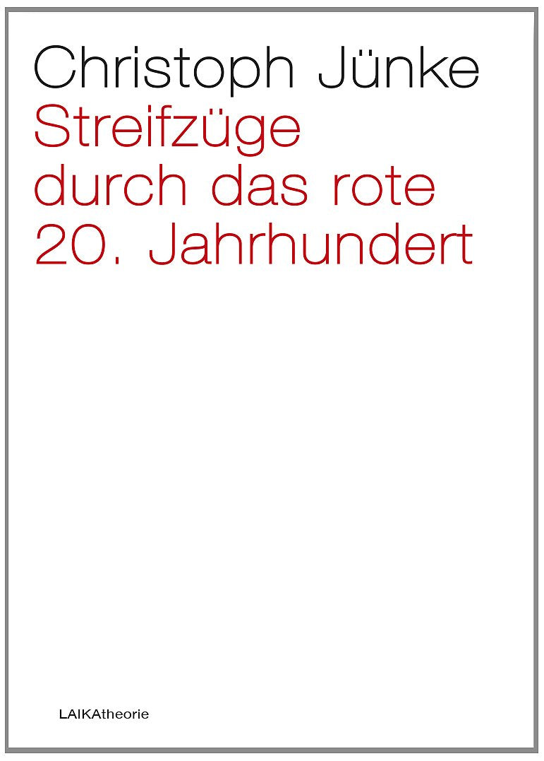 Streifzüge durch das rote 20. Jahrhundert (laika theorie) Law