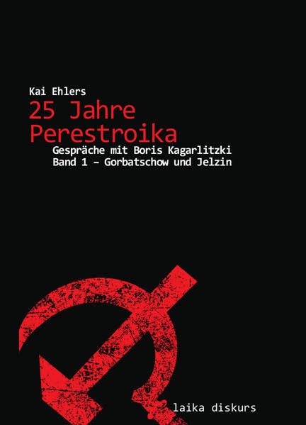 25 Jahre Perestroika: Gespräche mit Boris Kagarlitzki Law