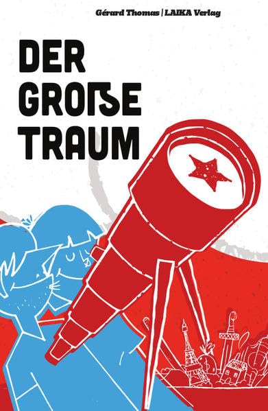 Der große Traum: Eine Erzählung vom Kommunismus für die Kinder des Kapitalismus (Allgemein) Politics & History