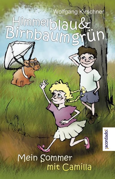 Himmelblau und Birnbaumgrün: Mein Sommer mit Camilla Non-fiction