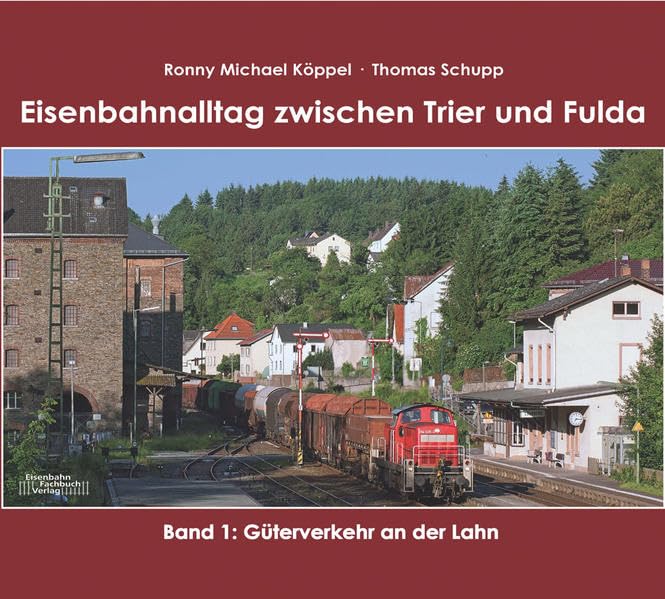 Eisenbahnalltag zwischen Trier und Fulda: Güterverkehr an der Lahn Leisure, Home & Garden