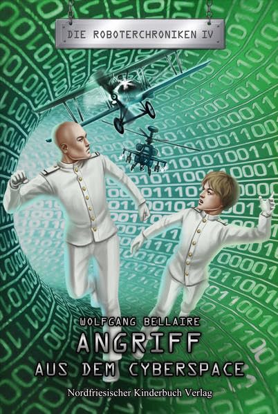 Angriff aus dem Cyberspace: Die Roboterchroniken IV Contemporary literature