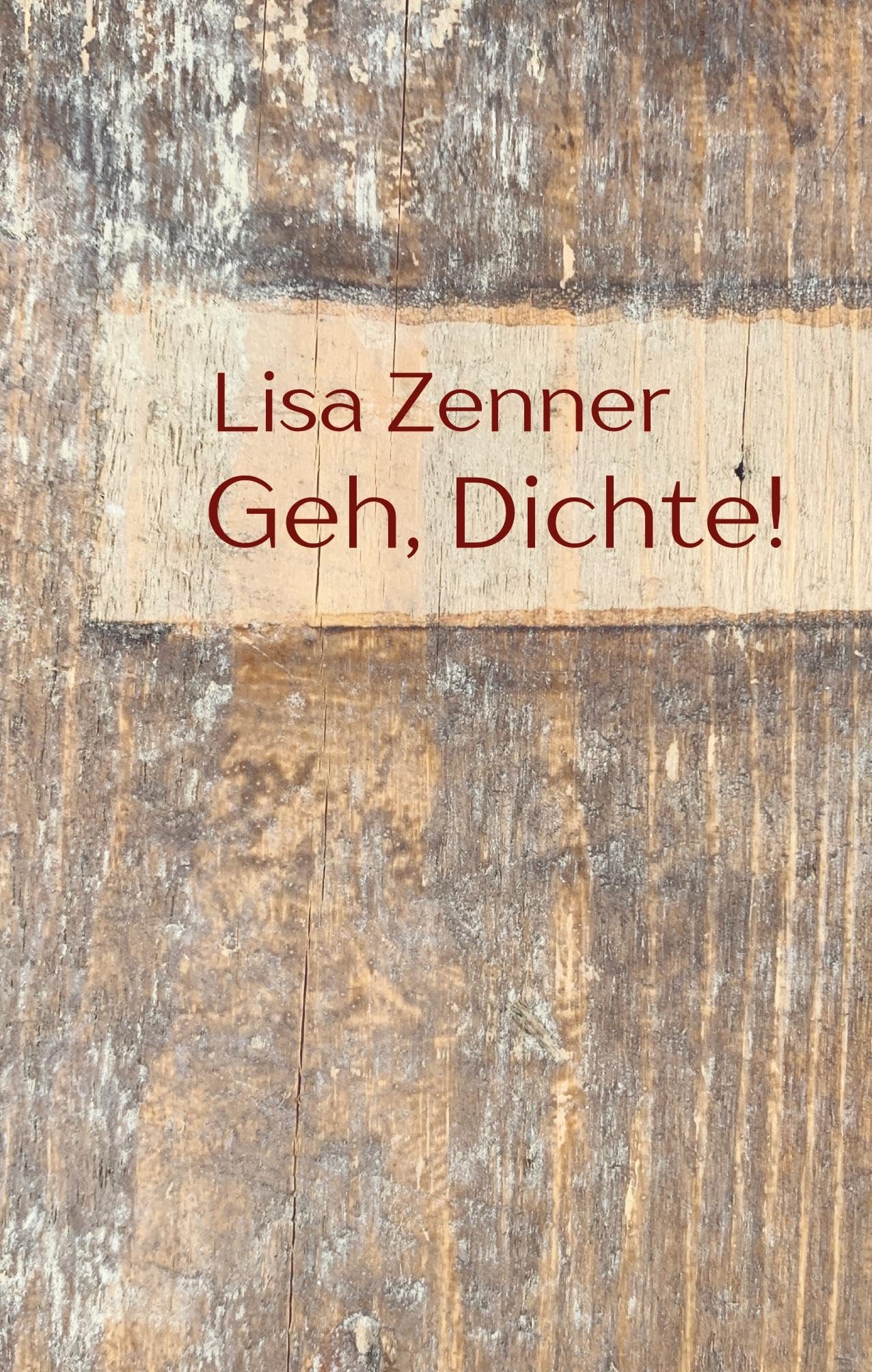 Geh, Dichte!: Texte & Bilder Poetry