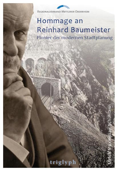 Hommage an Reinhard Baumeister: Pionier der modernen Stadtplanung (Reinhard-Baumeister-Reihe) Business & Technology