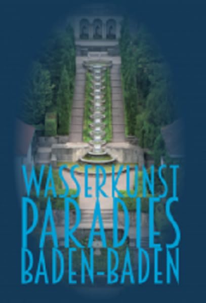 Wasserkunst Paradies Baden-Baden Architecture