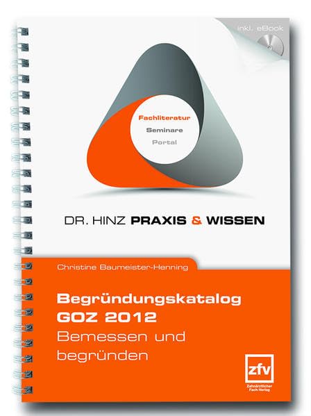 Begründungskatalog GOZ 2012: Bemessen und begründen (Dr. Hinz Praxis & Wissen) Medicine