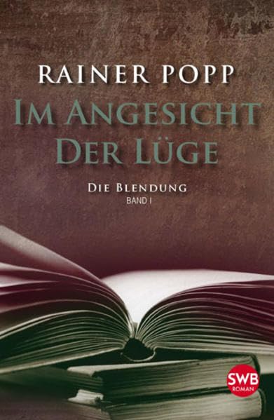Im Angesicht der Lüge: Die Blendung Contemporary literature