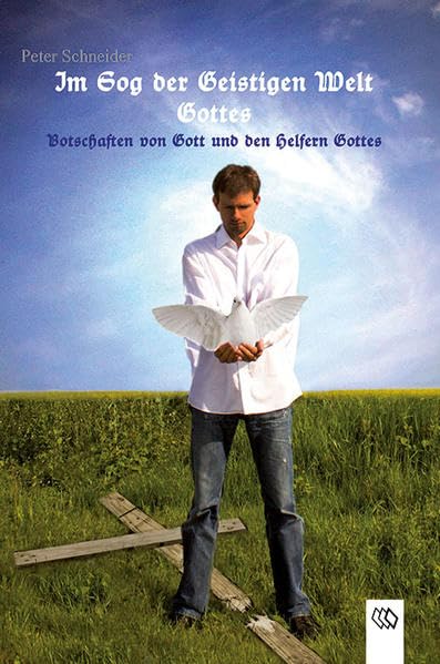 Im Sog der Geistigen Welt Gottes - Band 1 (Im Sog Gottes) Social Sciences