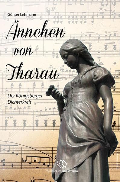 Ännchen von Tharau: Der Königsberger Dichterkreis Social Sciences