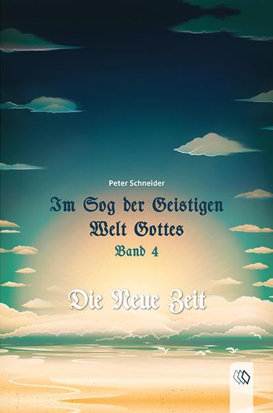 Im Sog der geistigen Welt Gottes - Band 4 book