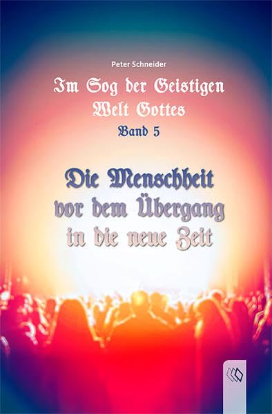 Im Sog der geistigen Welt Gottes - Band 5 (Im Sog Gottes) Social Sciences