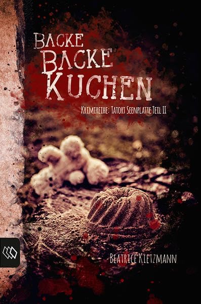 Backe backe Kuchen (Krimireihe: Tatort Seenplatte) Social Sciences Books