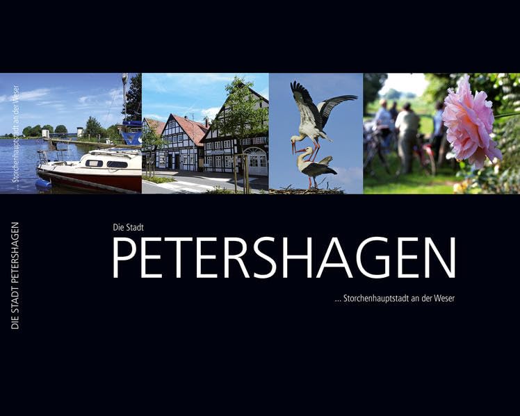 Die Stadt Petershagen: Storchenhauptstadt an der Weser Leisure, Home & Garden