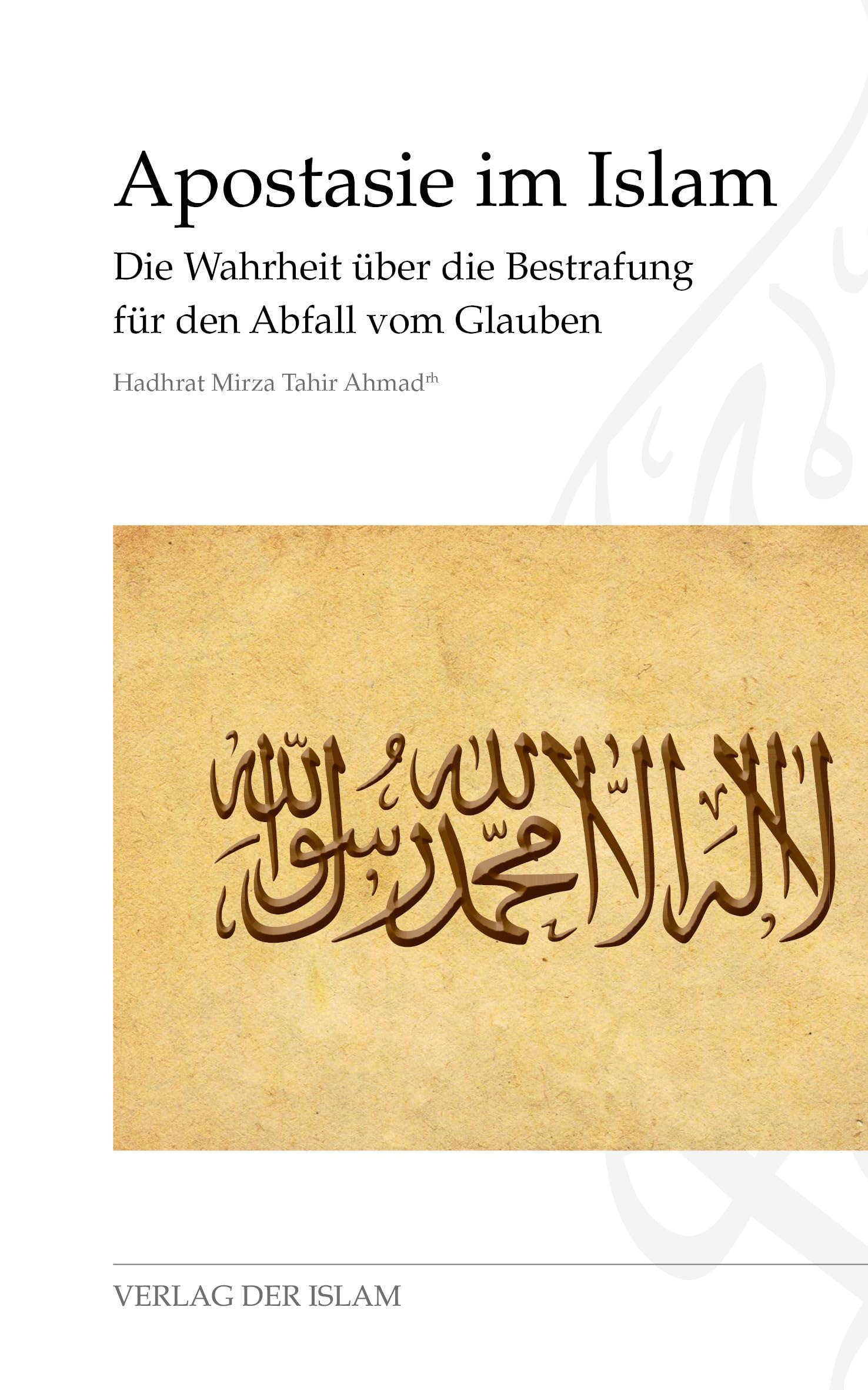 Apostasie im Islam: Die Wahrheit über die Bestrafungfür den Abfall vom Glauben Politics & History