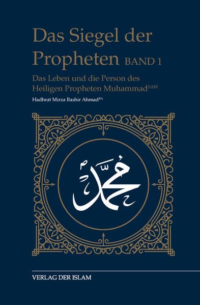 Das Siegel der Propheten - Band 1: Das Leben und die Person des Heiligen Propheten Muhammad (saw) Politics & Society