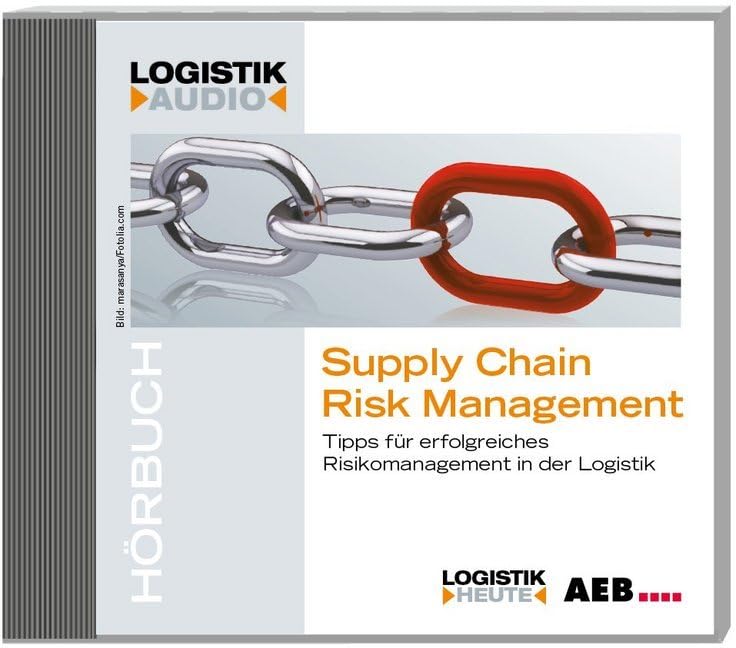 Supply Chain Risk Management: Tipps für erfolgreiches Risikomanagement in der Logistik Business, Finance & Career