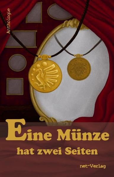 Eine Münze hat zwei Seiten: Anthologie Contemporary literature