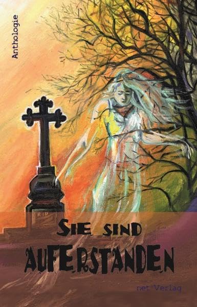 Sie sind auferstanden: Anthologie Contemporary literature