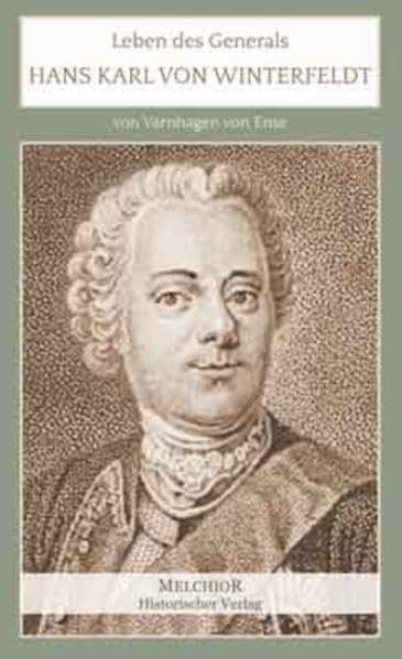 Leben des Generals h. K. von Winterfeldt Politics & History